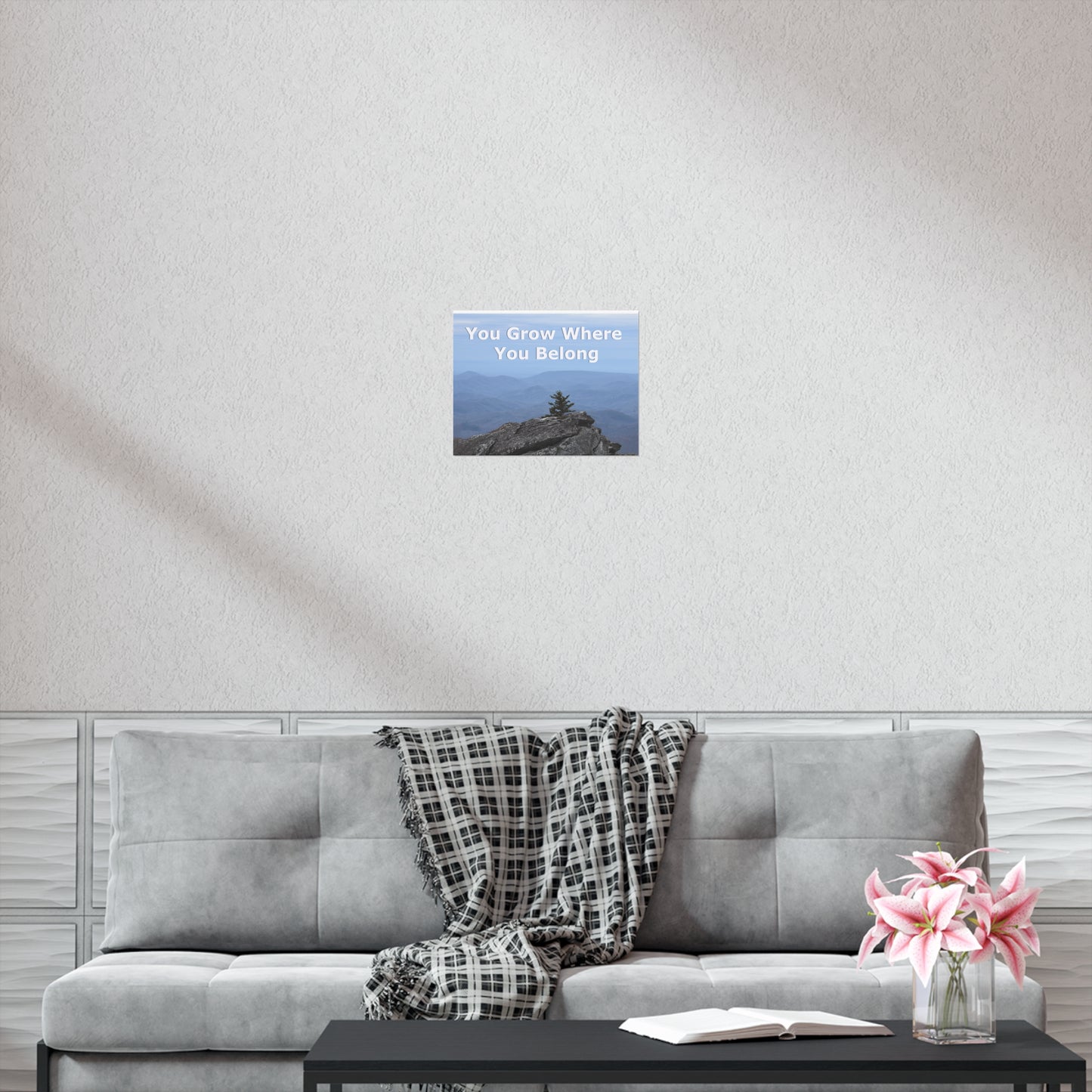 Inspirational Nature Poster: 'You Grow Where You Belong'