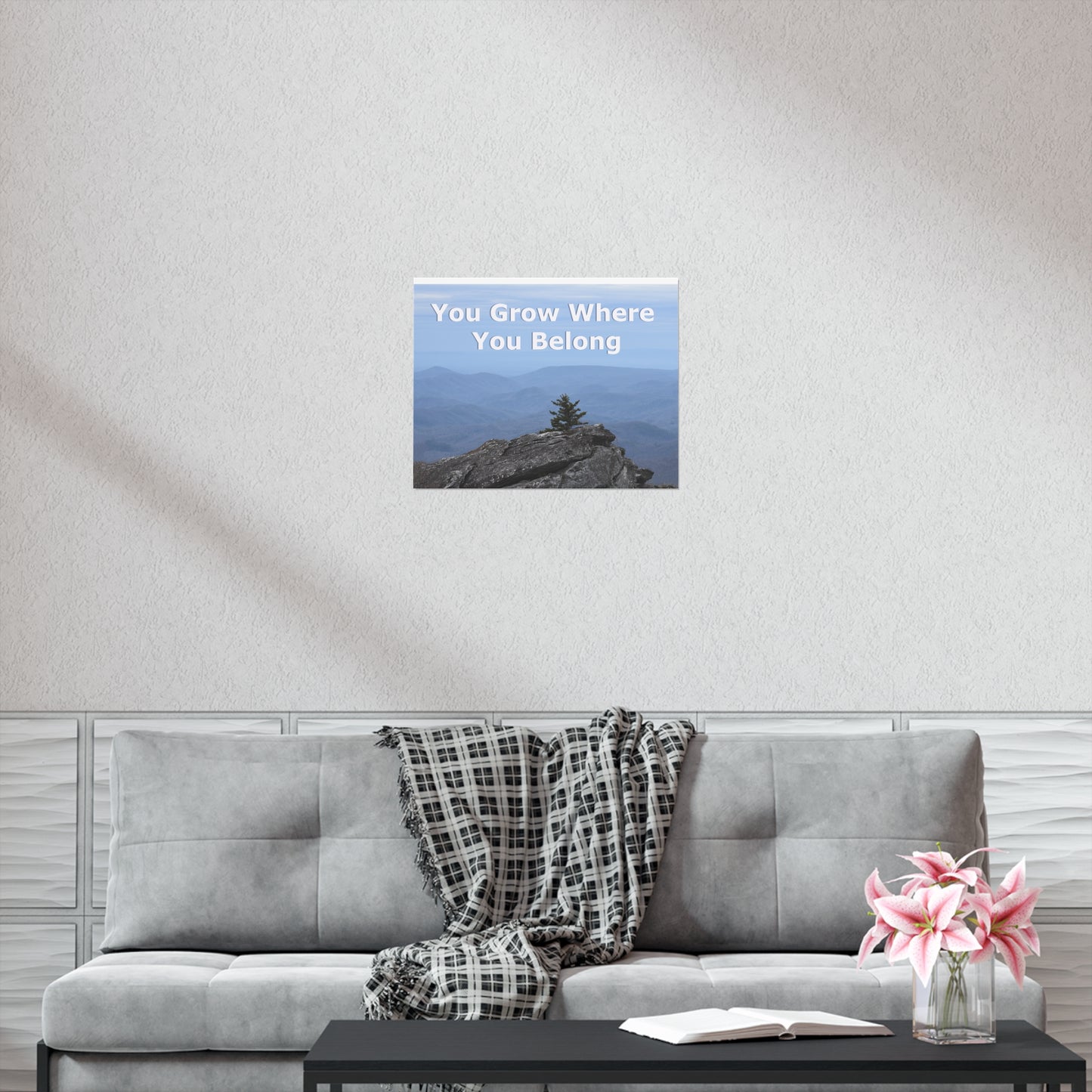 Inspirational Nature Poster: 'You Grow Where You Belong'